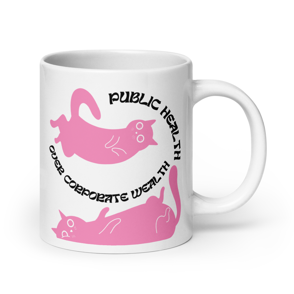 Public Health Over Corporate Wealth - Mug