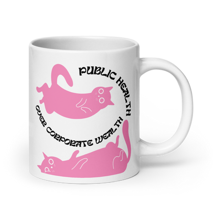 Public Health Over Corporate Wealth - Mug