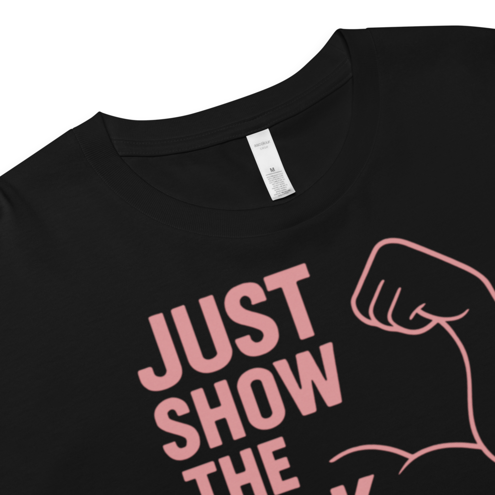 Just Show the F*ck Up -  Women’s Crop Top w. Pink Print