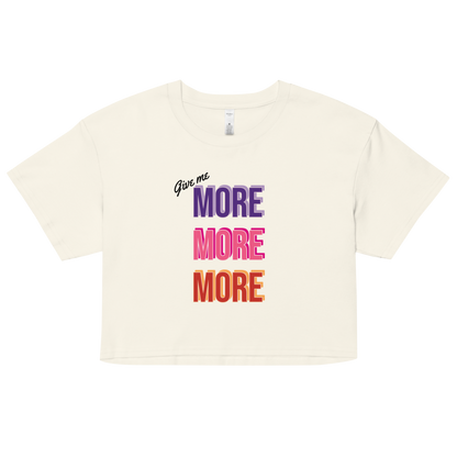 Give me more - Women's Crop Top