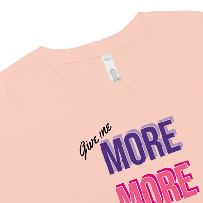 Give me more - Women's Crop Top